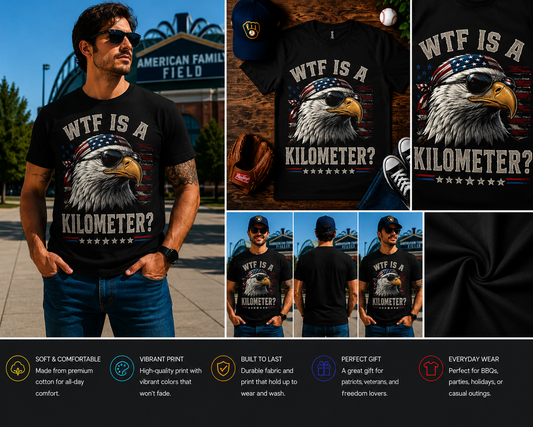WTF Is A Kilometer? Funny Patriotic Eagle T-Shirt – American Freedom Humor Graphic Tee for Men & Women